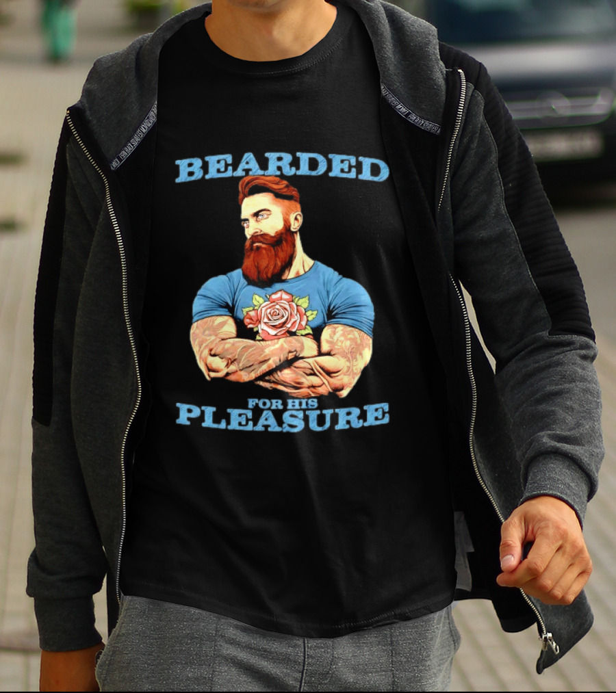 Bearded For His Pleasure Tattooed Beard Lover With Rose Tattoo T-Shirt