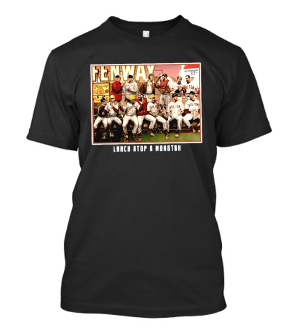 Boston Red Sox Fenway Park Players Lunch Atop A Monstah T-Shirt