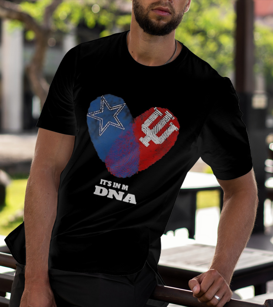 Dallas Cowboys Star And Indiana Hoosiers IU Heart It's In My DNA T-Shirt