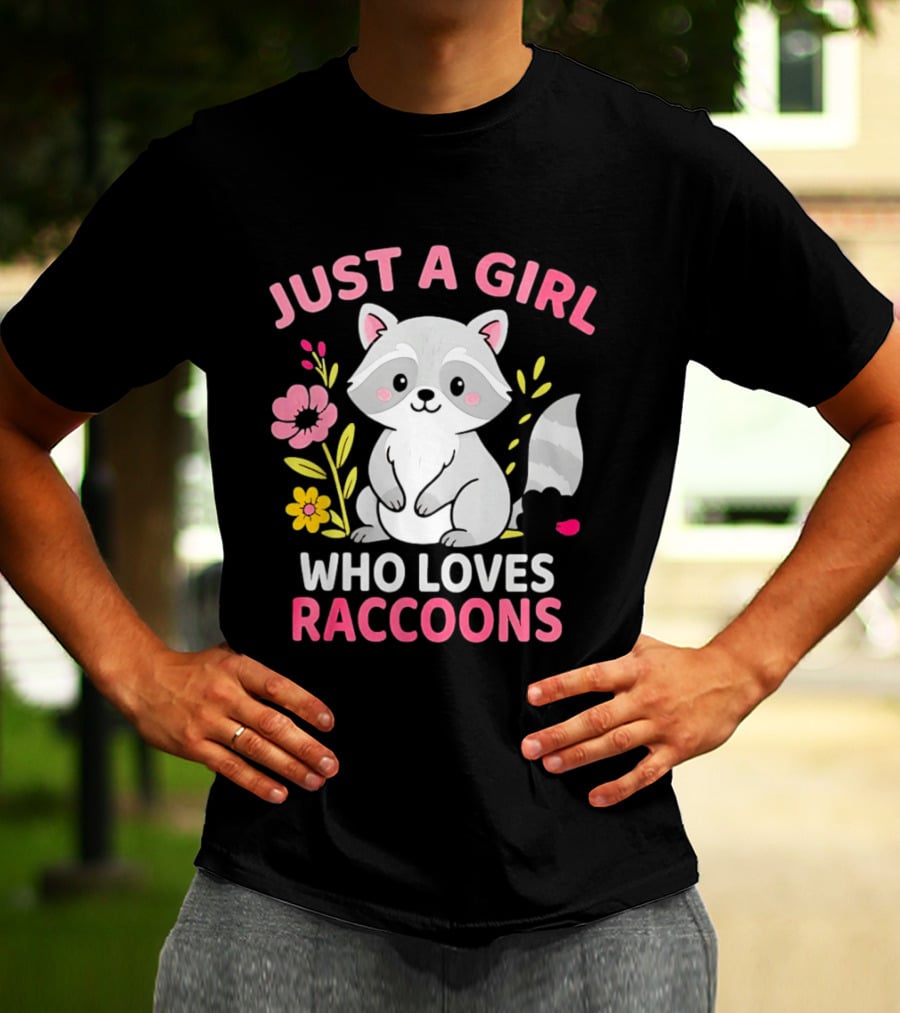 Just A Girl Who Loves Raccoons Cute Animal Lover Floral T-Shirt