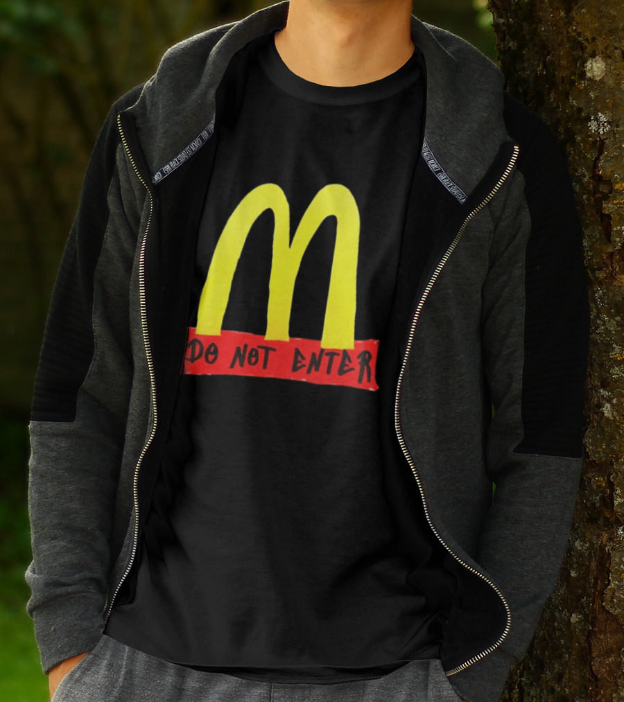 Do Not Enter They're Poisoning Us With The Food McDonald Two Sided T-Shirt