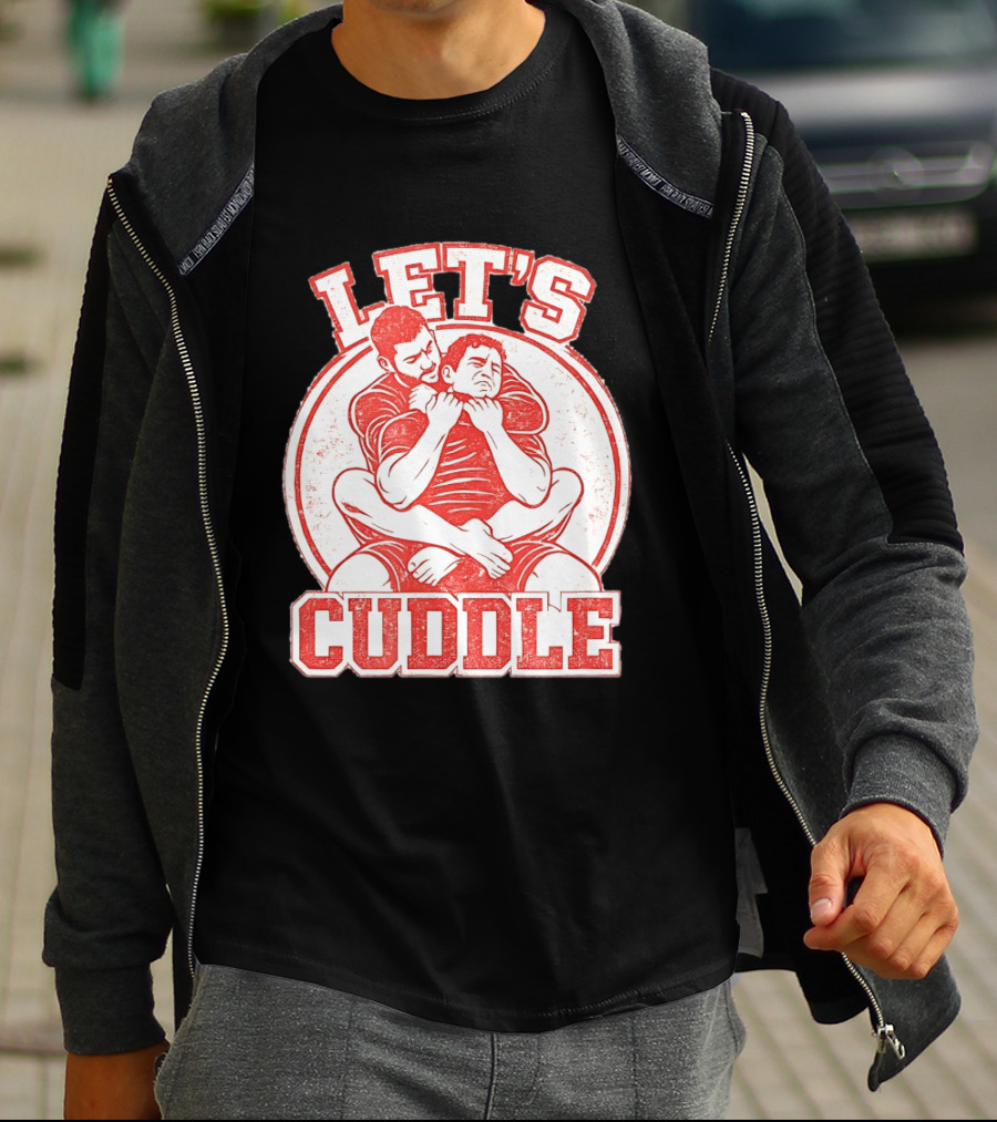 Let's Cuddle Wrestling Choke Hold T-Shirt