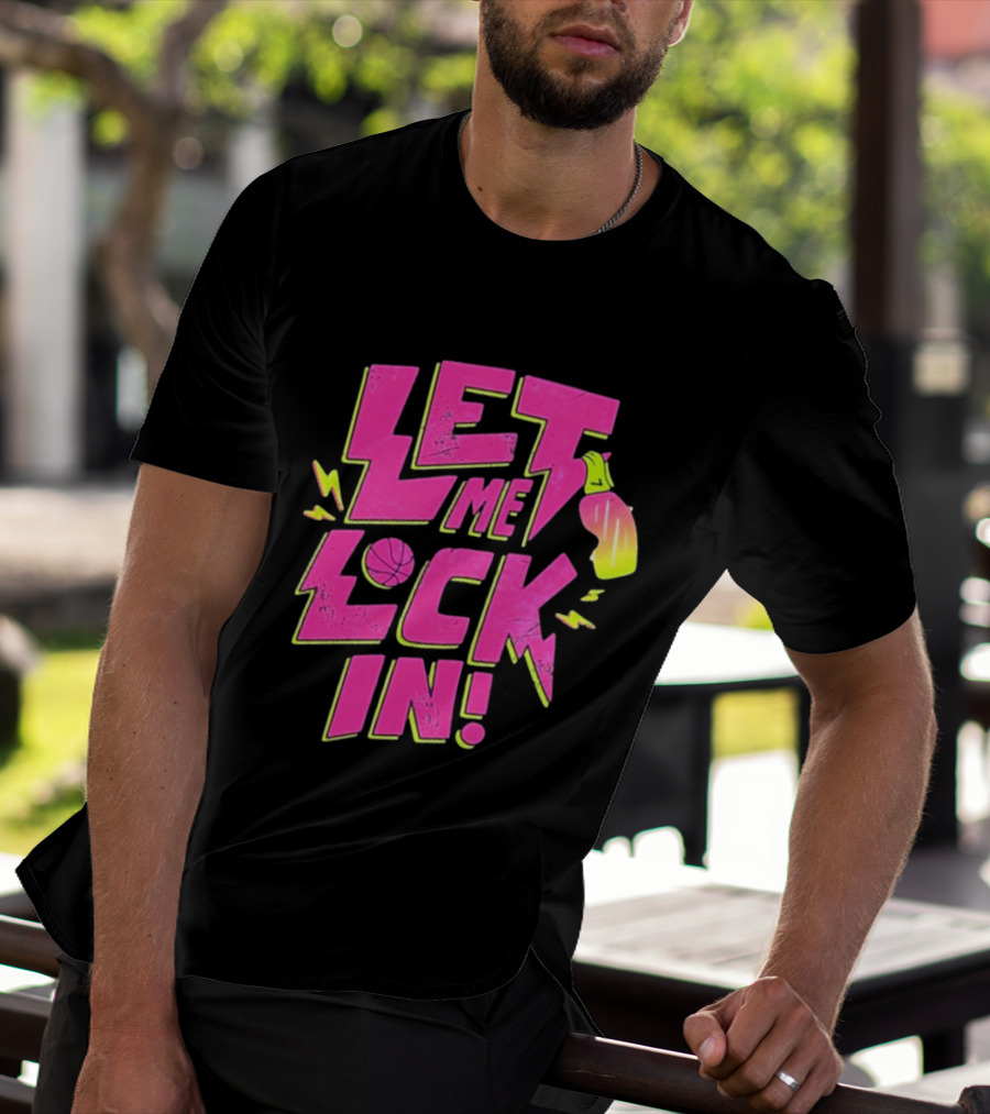 Let Me Lock In Bright Basketball Neon T-Shirt