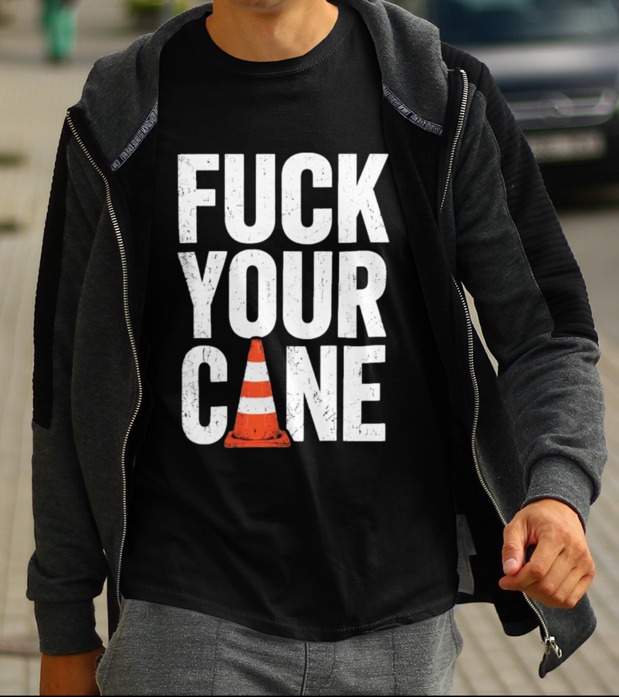 Fuck Your Cone Traffic T-Shirt