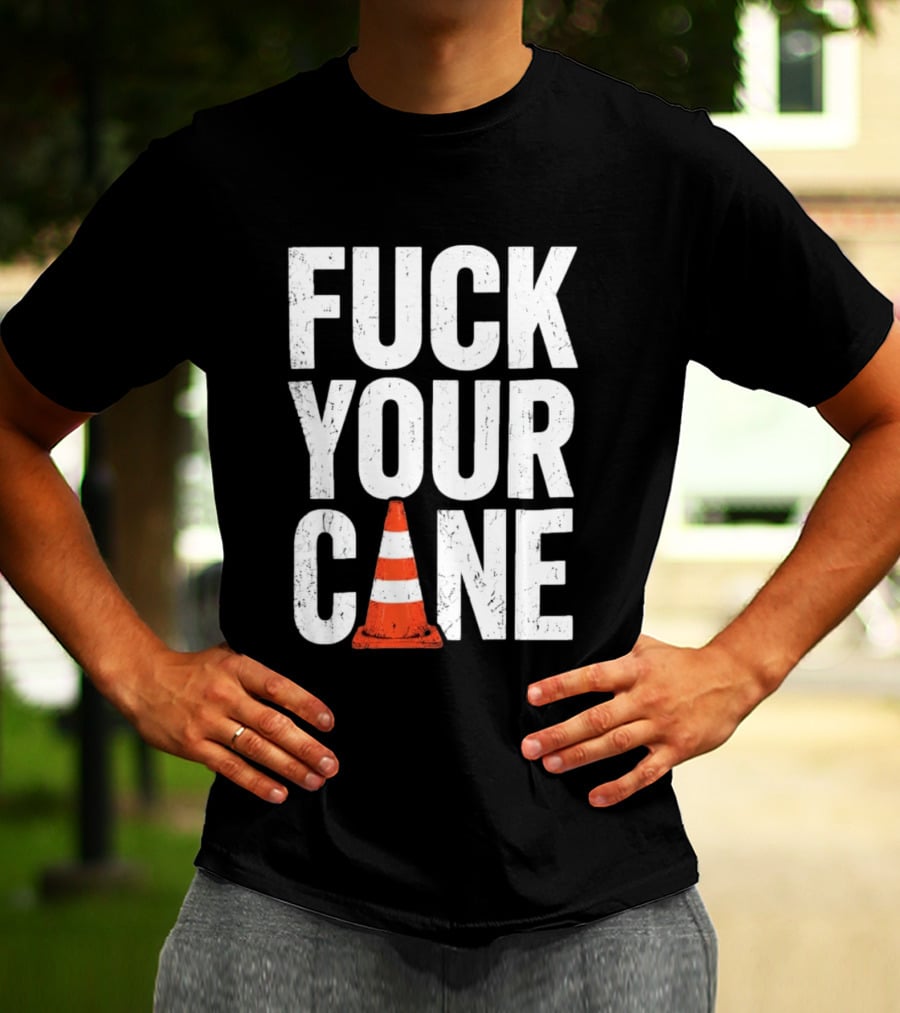 Fuck Your Cone Traffic T-Shirt