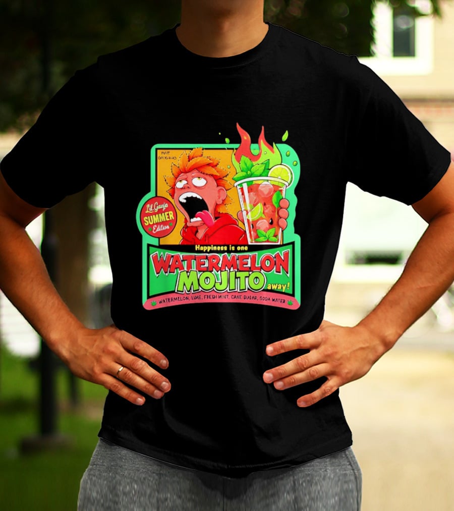Lil Ganja Summer Edition Happiness Is One Watermelon Mojito Away T-Shirt
