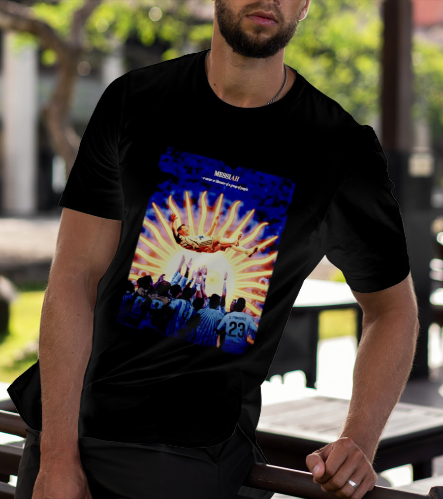 MESSIAH A Savior Or Liberator Of A Group Of People Soccer Celebration Iconic Moment T-Shirt
