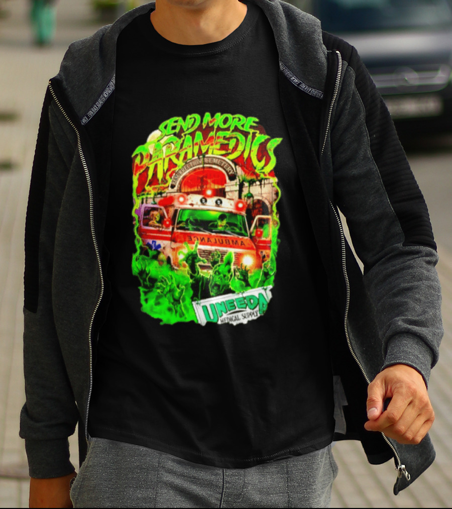 Send More Paramedics Ambulance At Resurrection Cemetery Uneeda Medical Supply T-Shirt