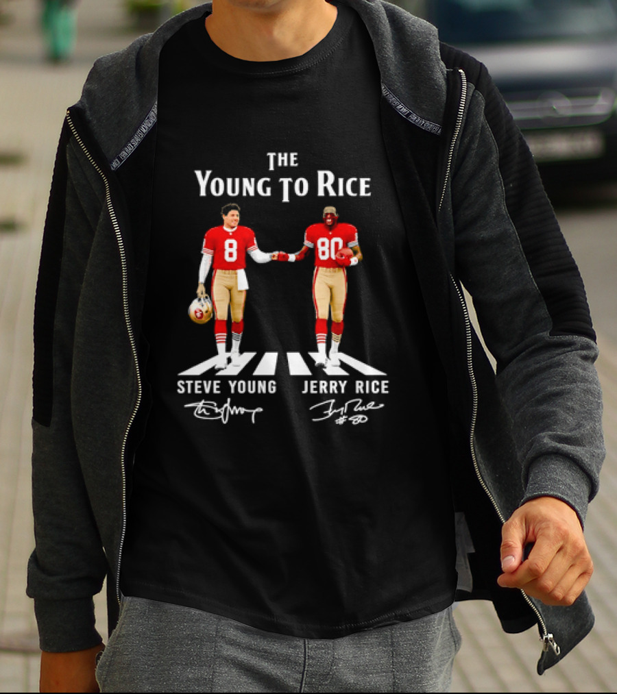 The Young To Rice Steve Young Jerry Rice SF 49ers T-Shirt