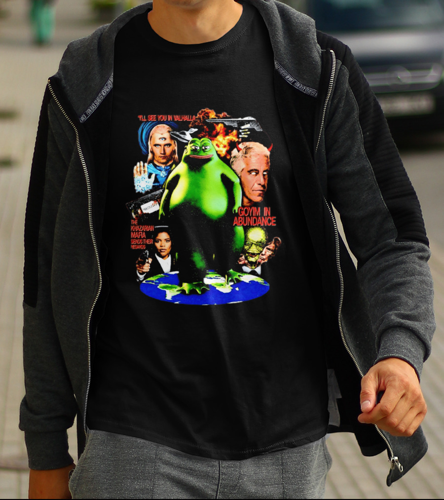 Pepe The Frog See You In Valhalla Frazzledrip Khazarian Mafia Goyim In Abundance T-Shirt