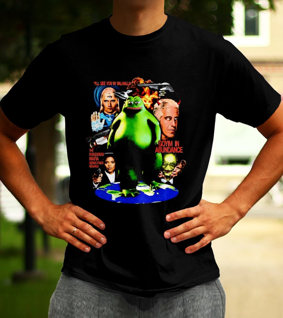 Pepe The Frog See You In Valhalla Frazzledrip Khazarian Mafia Goyim In Abundance T-Shirt
