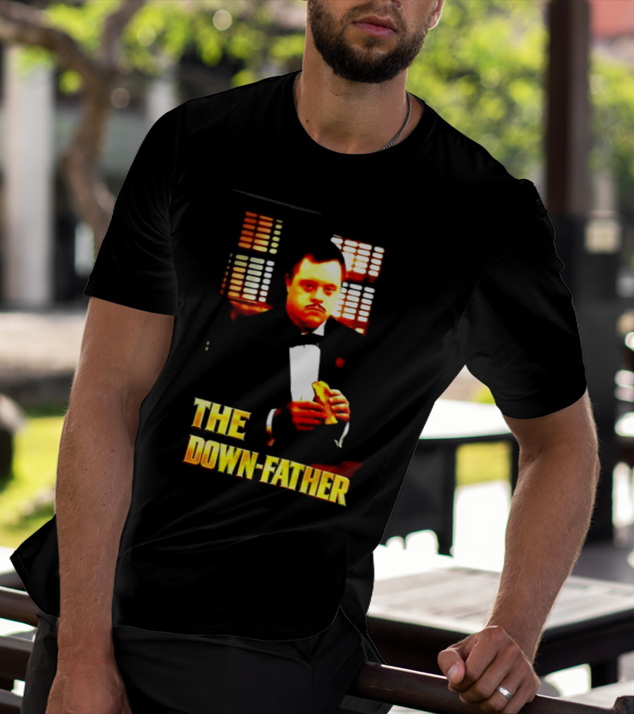 The Down Father Down Syndrome Godfather Meme T-Shirt
