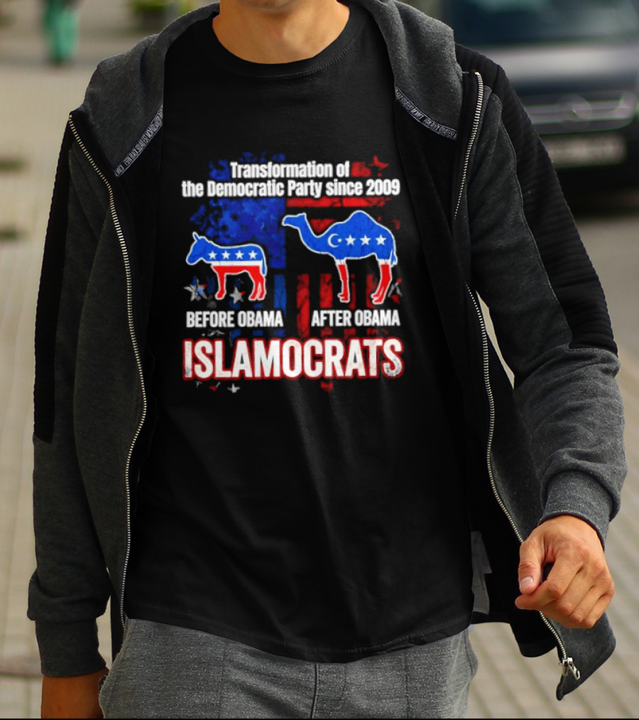 Transformation Of The Democratic Party Since 2009 Before Obama After Obama Islamocrats T-Shirt