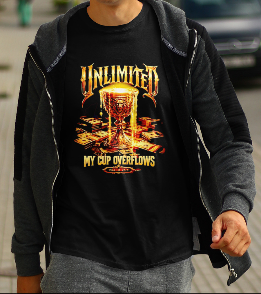 Unlimited My Cup Overflows Psalm 23 5 Holy Grail Money T-Shirt
