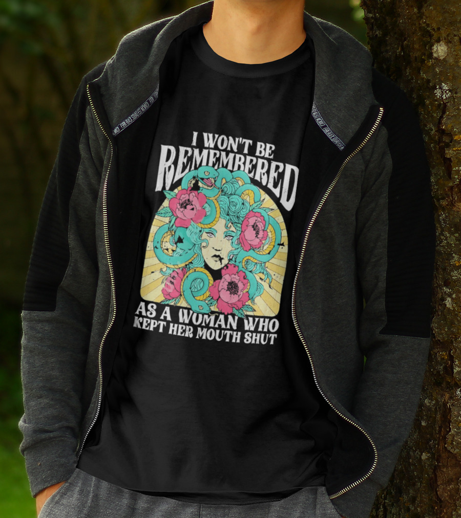 Medusa I Won't Be Remembered As A Woman Who Kept Her Mouth Shut Blossoms And Snakes T-Shirt