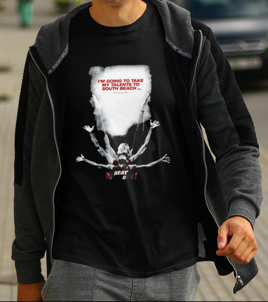 I'm Going To Take My Talents To South Beach Miami Heat 07 08 10 T-Shirt
