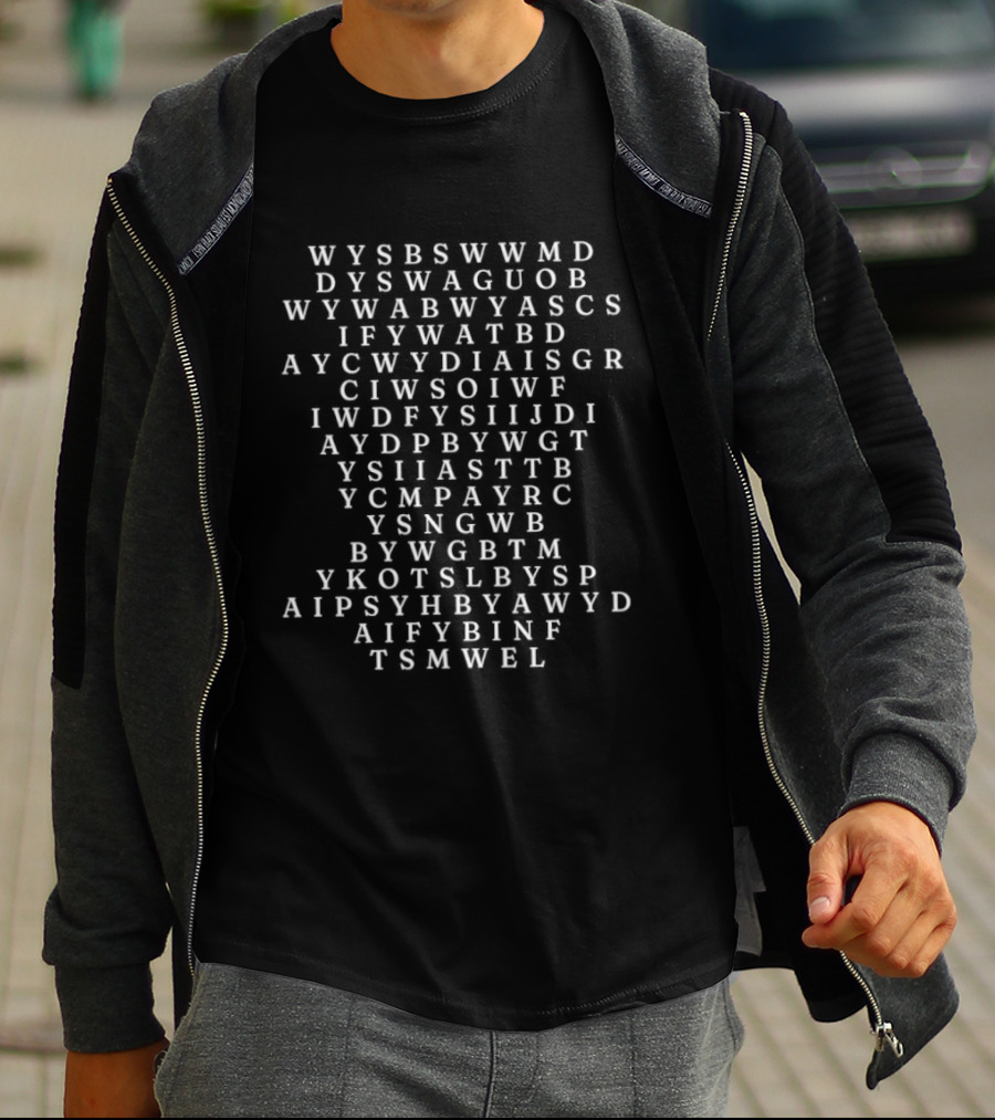 Wysbswmd Dyswaguob Wywabwyascs Ifywatbd Aycwydiaisgr Creative Inspirational Words Text Ysiasttb T-Shirt
