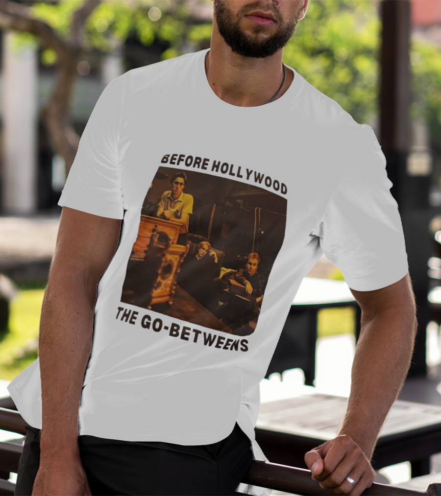Before Hollywood The Go Betweens Indie Rock Band Image T-Shirt
