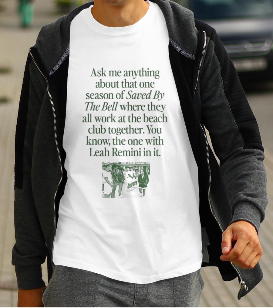 Leah Remini Saved By The Bell Beach Club Season Ask Me Anything T-Shirt