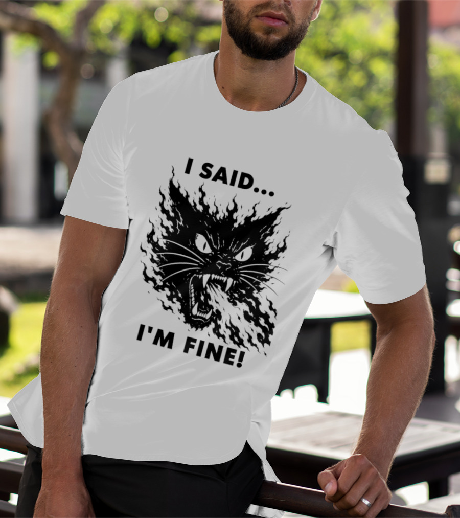 I Said I'm Fine Flaming Black Cat Sarcasm T-Shirt