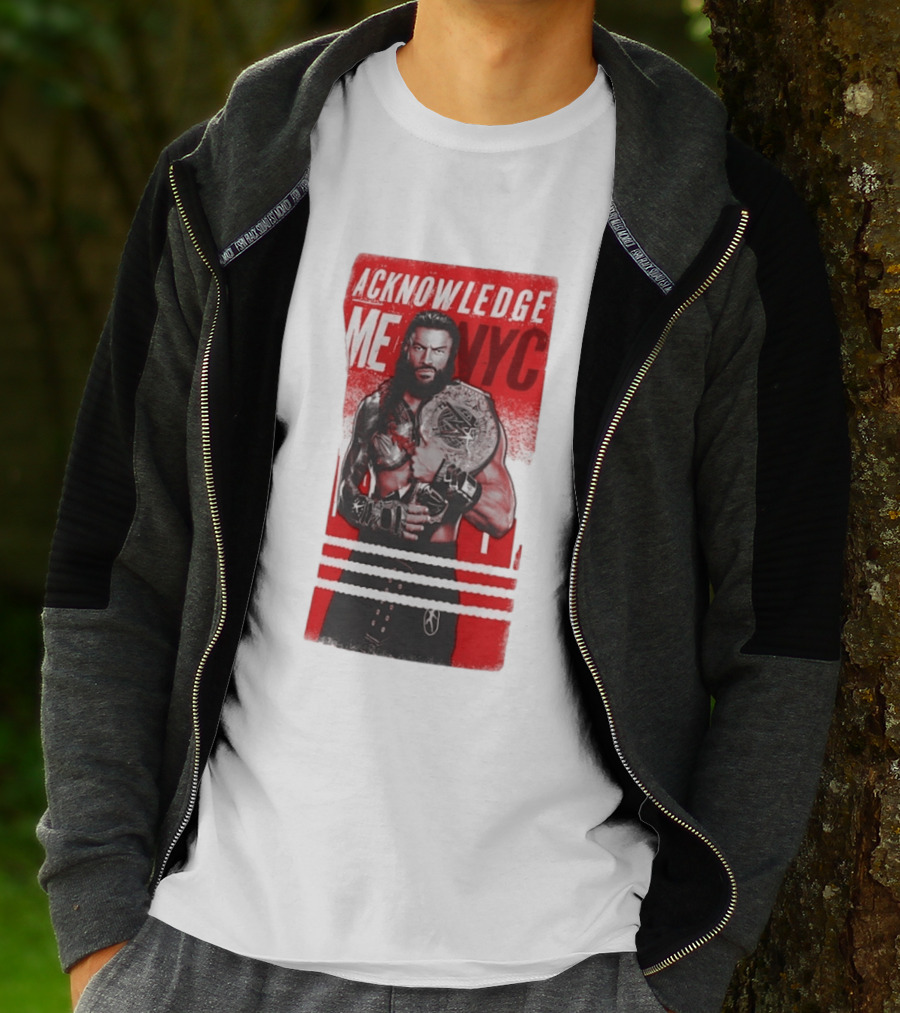 Roman Reigns Acknowledge Me NYC 2026 Championship Edition T-Shirt