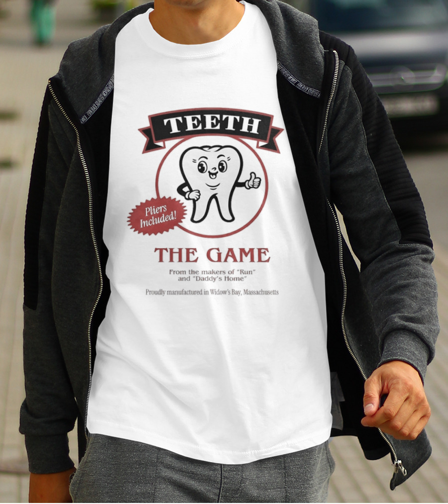 Teeth The Game Pliers Included From The Makers Of Run And Daddy's Home Widow's Bay T-Shirt