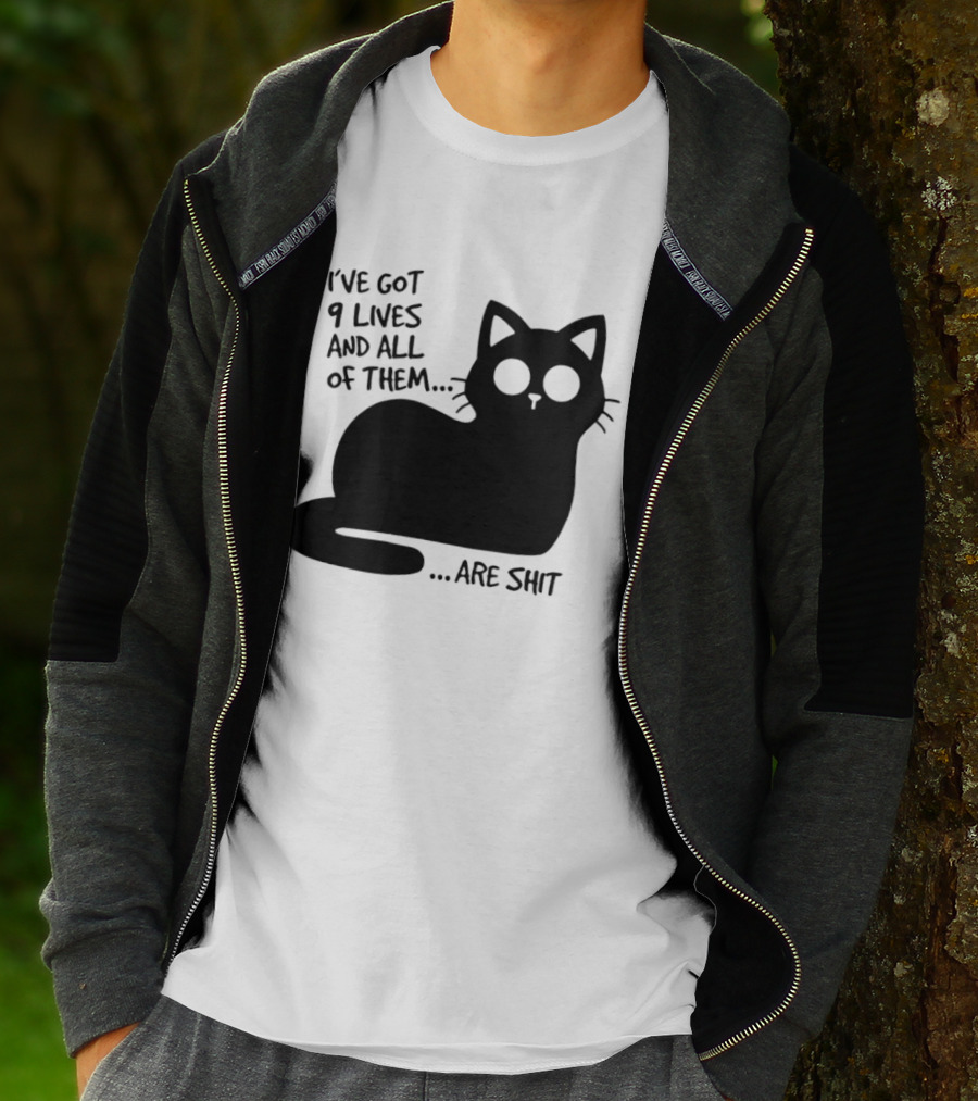 I've Got 9 Lives And All Of Them Are Shit Cat T-Shirt