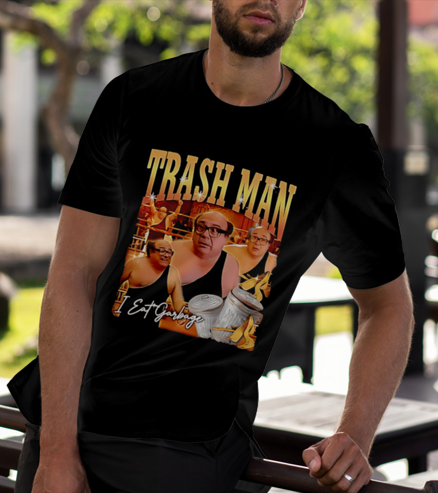 Trash Man Frank Reynolds I Eat Garbage Iconic Comedy T-Shirt