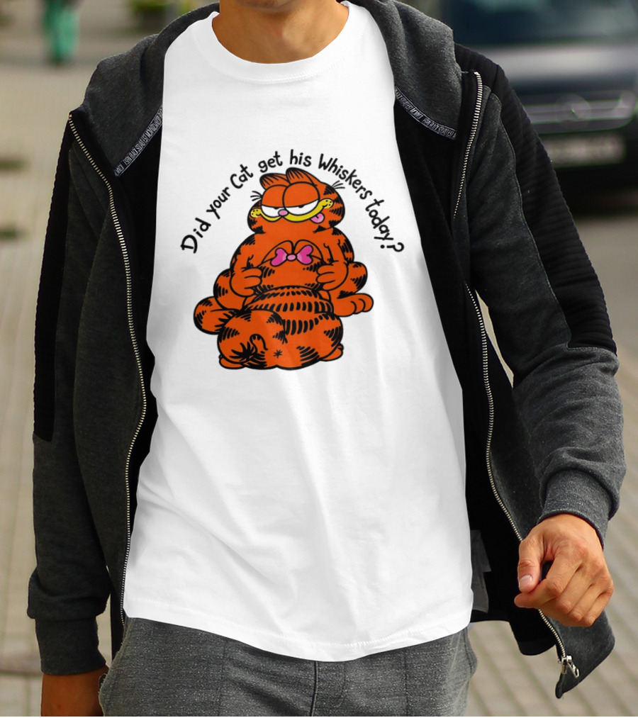 Garfield Did Your Cat Get His Whiskers Today Playful Cat Humor T-Shirt