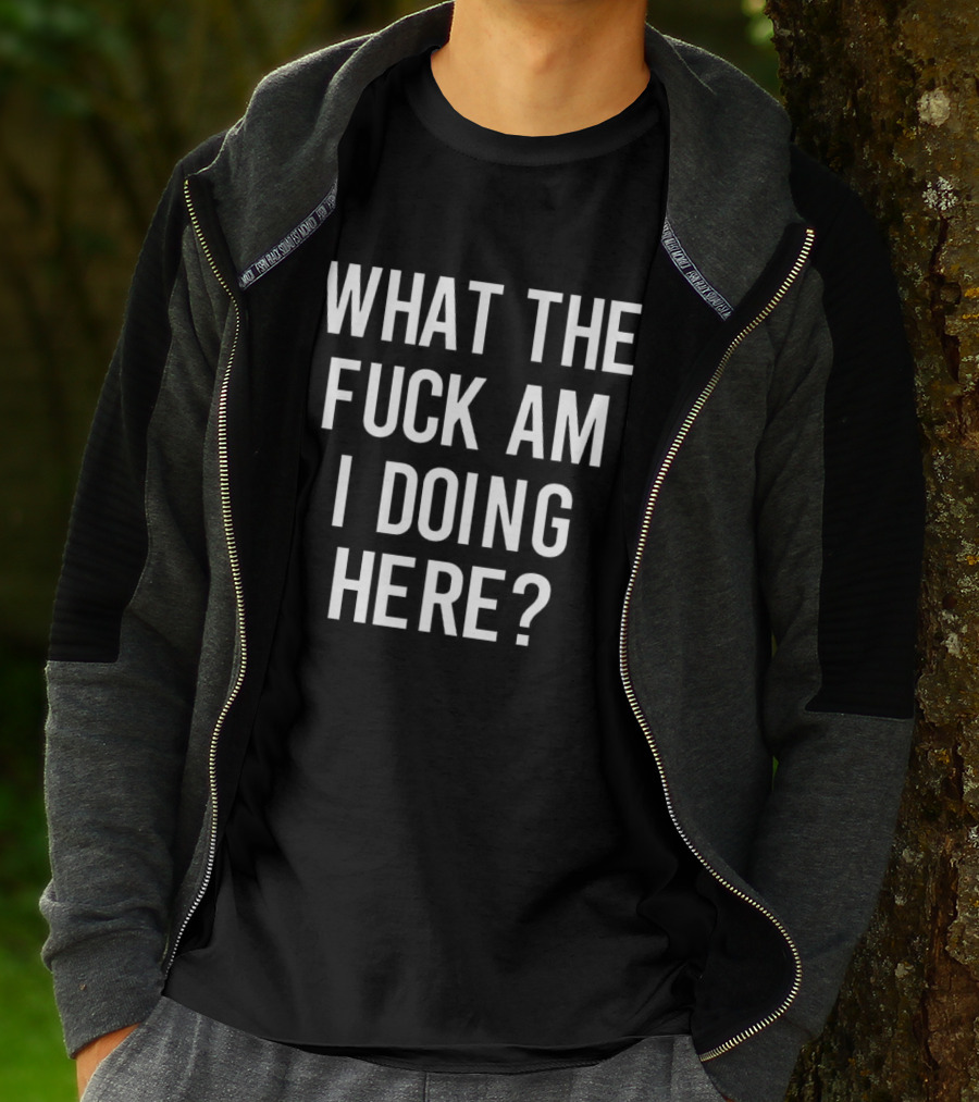 What The Fuck Am I Doing Here Ozzy T-Shirt