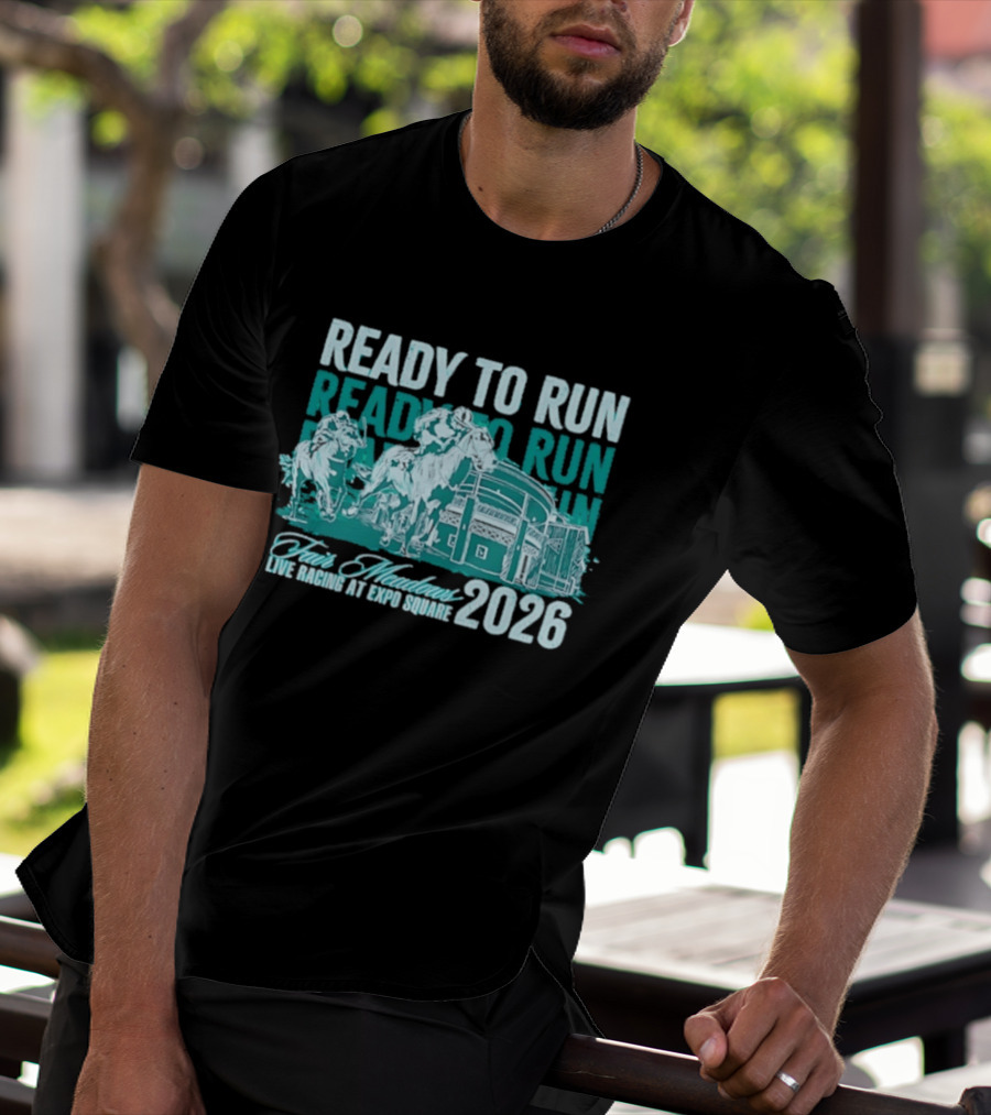 Ready To Run Fair Meadows Live Racing At Expo Square 2026 T-Shirt