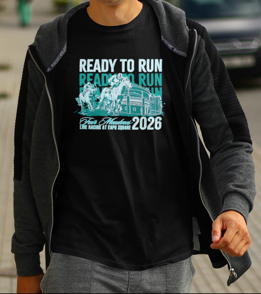 Ready To Run Fair Meadows Live Racing At Expo Square 2026 T-Shirt