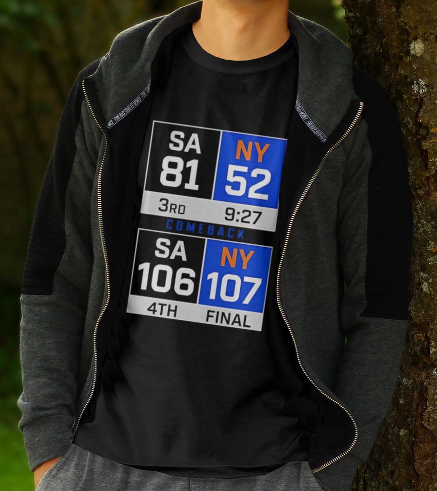 SA 81 Vs NY 107 Comeback Final Scoreboard Basketball 4th Quarter T-Shirt