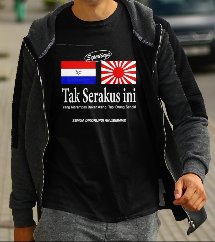 Sepertinya Tak Serakus Ini Yang Merampas Bukan Asing Tapi Orang Sendiri Semua Dikorupsi Anj<strong></strong>** T-Shirt