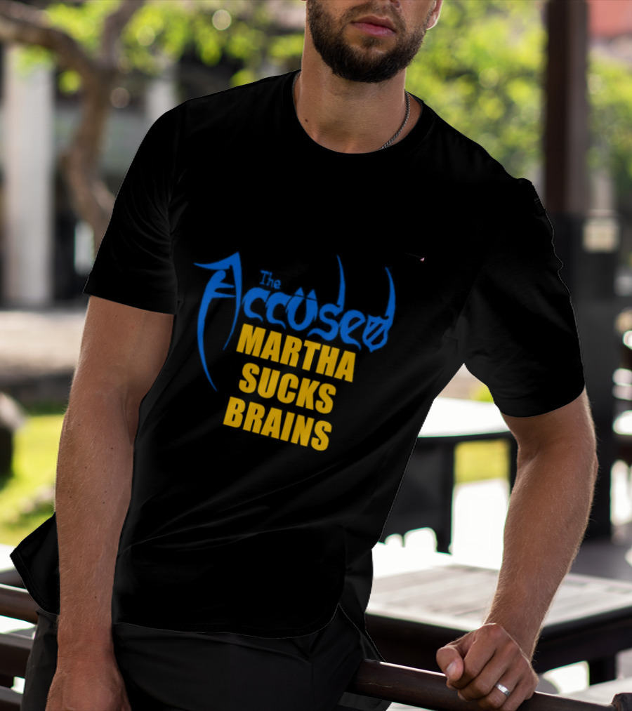 Accused Martha Sucks Brains Crossover Thrash T-Shirt