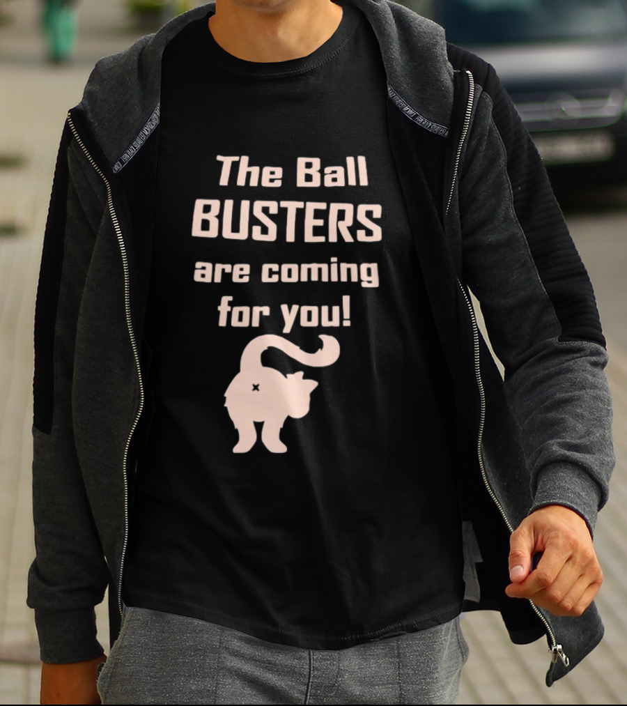 The Ball Busters Are Coming For You Bold Cat T-Shirt