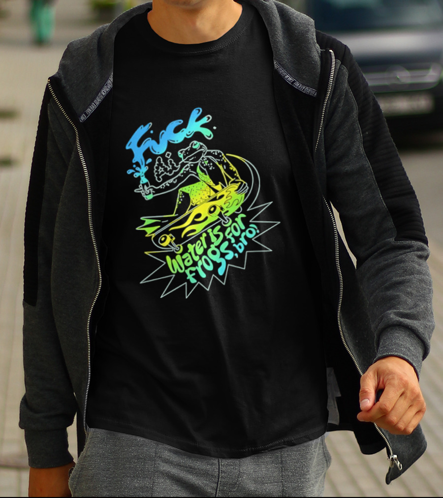 Fuck AI Water Is For Frogs Bro Skateboarding Frog T-Shirt