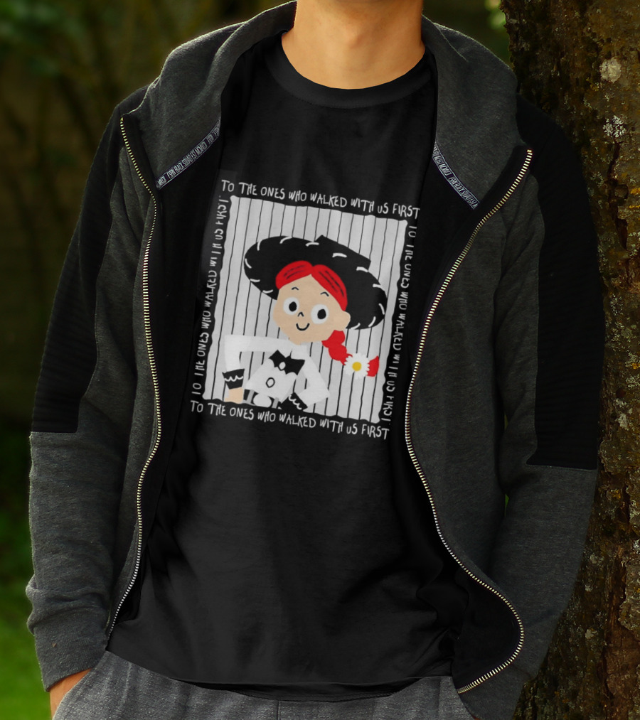 Jessie To The Ones Who Walked With Us First Toy Story T-Shirt