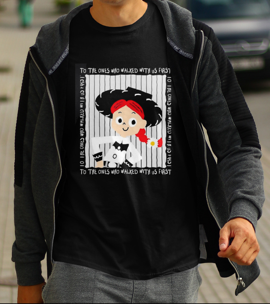 Jessie To The Ones Who Walked With Us First Toy Story T-Shirt