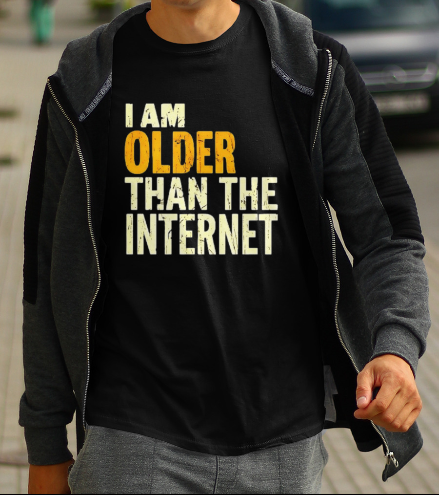 I Am Older Than The Internet Vintage Humor T-Shirt