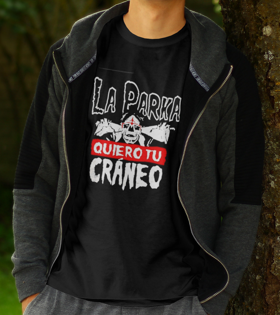 La Parka Quiero Tu Cráneo Lucha Libre Skeleton Mask Wrestler T-Shirt
