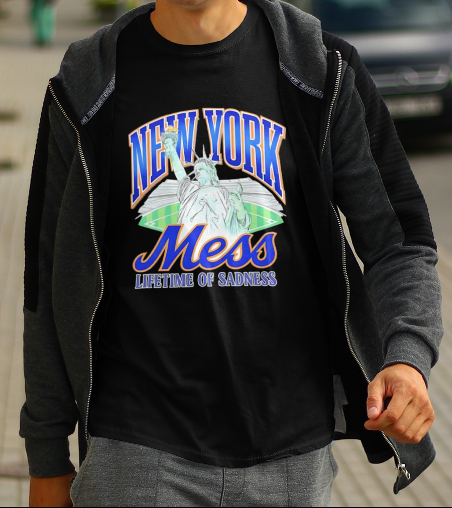 New York Mess Lifetime Of Sadness Baseball Statue Of Liberty T-Shirt