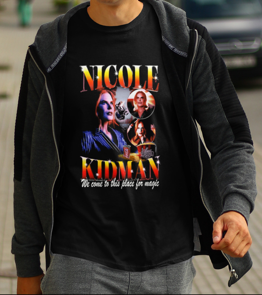 Nicole Kidman We Come To This Place For Magic Cinema T-Shirt