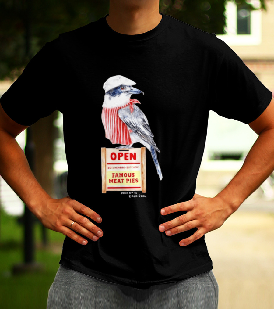 Basil The Butcher Bird Open Butcherbird Butchers Famous Meat Pies Display T-Shirt