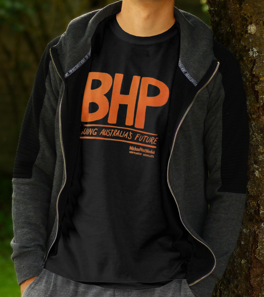 BHP Suing Australia's Future Michael West Media Independent Journalists T-Shirt
