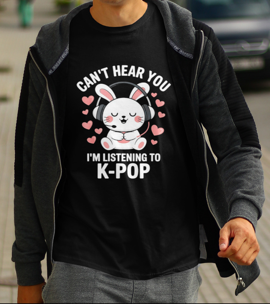Can't Hear You I'm Listening To K Pop Cute Bunny With Headphones And Pink Hearts T-Shirt