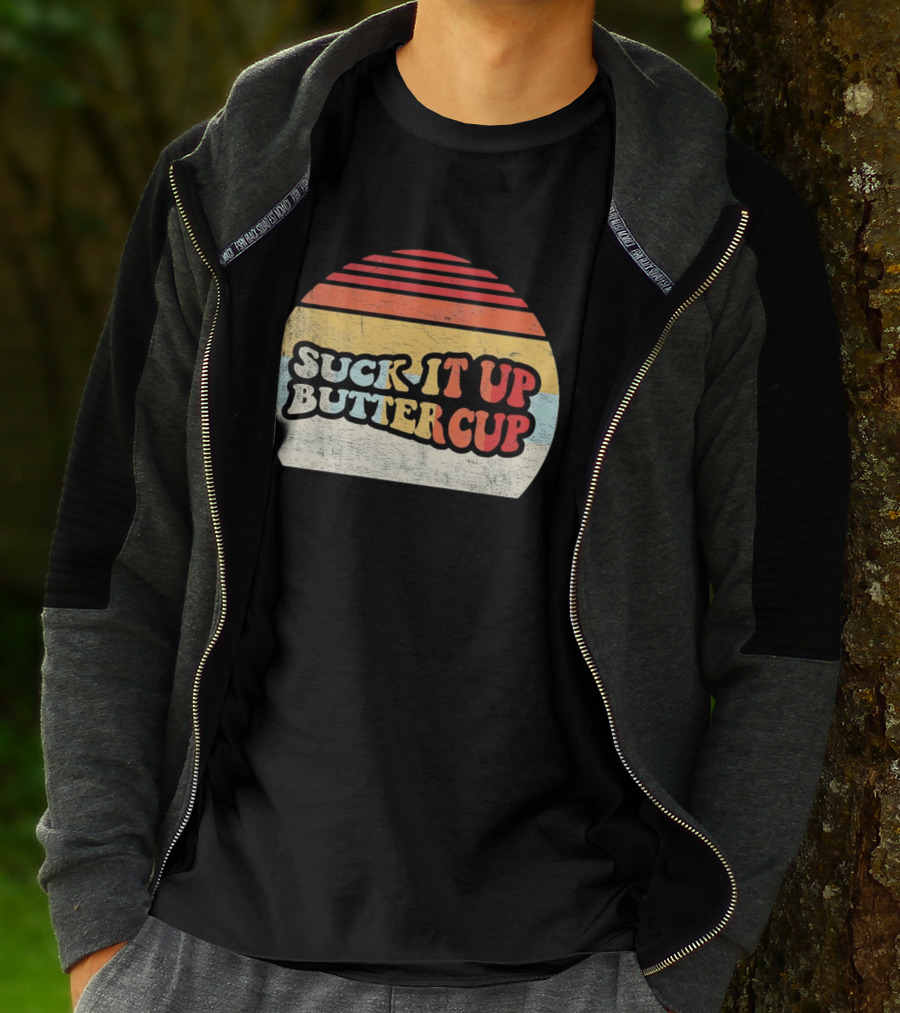 Suck It Up Buttercup Retro Vintage Sunset T-Shirt