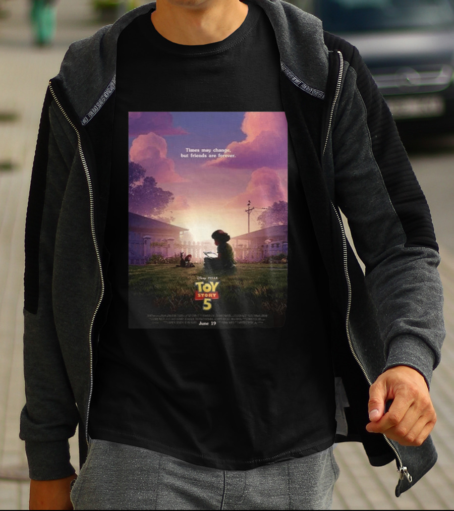 Times May Change But Friends Are Forever Pixar Toy Story 5 In Theaters June 19 2026 T-Shirt