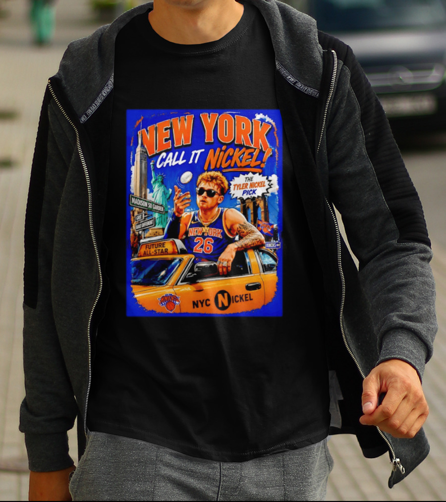 New York Knicks Future All Star Call It Nickel Featuring Tyler Nickel NYC Pick 26 Madison Square Garden T-Shirt