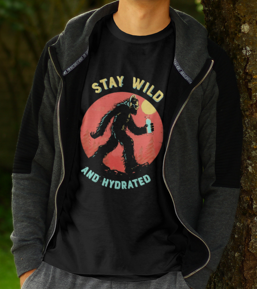 Stay Wild And Hydrated Bigfoot With Water Bottle In Forest T-Shirt